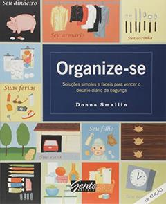 Organize-se, do autor Donna Smallin