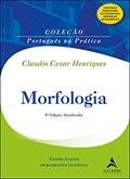 Ler Morfologia: Estudos Lexicais em Perspectiva Sincrônica, do autor Claudio Cezar Henriques Ler Morfologia: Estudos Lexicais em Perspectiva Sincrônica, do autor Claudio Cezar Henriques