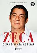 Ler Zeca. Deixa o Samba Me Levar, do autor Leonardo Bruno Ler Zeca. Deixa o Samba Me Levar, do autor Leonardo Bruno
