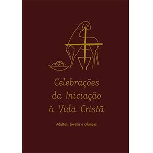 Celebrações da Iniciação à Vida Cristã: Adultos, jovens e crianças, do autor NUCAP - Núcleo de Catequese Paulinas