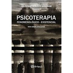 Psicoterapia Fenomenológico-existencial, do autor André Roberto Ribeiro Torres; Bruno Gonçalves; Daniela Ribeiro Schneider; Débora Candido de Azevedo; Denis Eduardo Batista Rosol