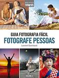 Ler Guia Fotografia Fácil Volume 4: Fotografe Pessoas, do autor Laurent Guerinaud