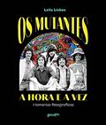 Ler Os Mutantes: A hora e a vez, do autor Leila Lisboa