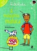 Ler A máquina maluca, do autor Ruth Rocha