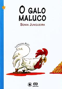 O galo maluco, do autor Sônia Junqueira