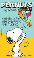 Ler Peanuts: Ninguém Mais tem o Espírito Aventureiro, do autor Charles M. Schulz