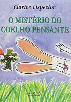 O mistério do coelho pensante, do autor Clarice Lispector