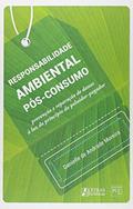 Ler Responsabilidade ambiental pós-consumo: Prevenção e reparação de danos à luz do princípio do poluidor-pagador, do autor Danielle de Andrade Moreira