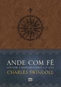 Ler Ande com fé: Coragem e confiança para sua vida, do autor Charles Swindoll Ler Ande com fé: Coragem e confiança para sua vida, do autor Charles Swindoll