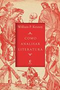 Ler Como Analisar Literatura, do autor William P. Kenney