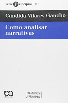 Como Analisar Narrativas, do autor Cândida Vilares Gancho