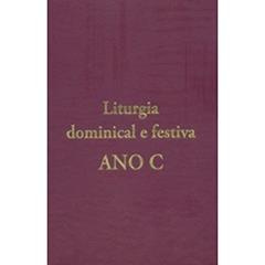 Liturgia Dominical e Festiva: ano C, do autor Padre Nilo Luza