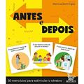 Ler Antes e depois: 50 exercícios para estimular o cérebro, do autor Monica Domingos Ler Antes e depois: 50 exercícios para estimular o cérebro, do autor Monica Domingos