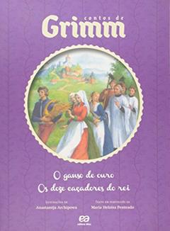 O ganso de ouro/ Os doze caçadores do rei, do autor Maria Heloísa Penteado