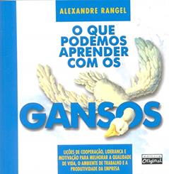 O que podemos aprender com os gansos, do autor Alexandre Rangel