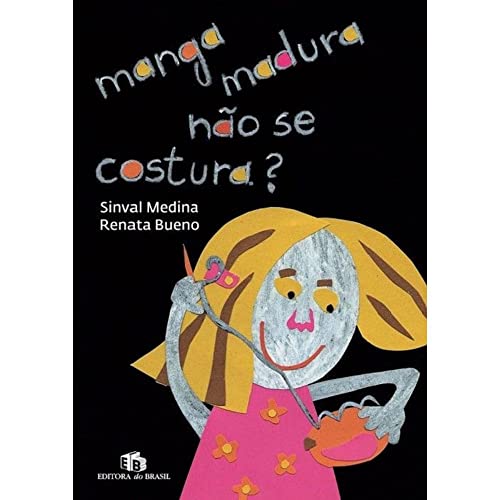 Ler Manga Madura não Se Costura?, do autor Sinval Medina