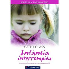 Infância Interrompida, do autor Cathy Glass