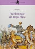 Ler Proclamação da República, do autor Milton Rodrigues Alves