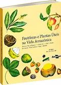 Ler Frutíferas e Plantas úteis na Vida Amazônica, do autor Gabriel Medina Ler Frutíferas e Plantas úteis na Vida Amazônica, do autor Gabriel Medina