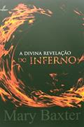 Ler Divina Revelacao do Inferno, A, do autor Baxter- Mary