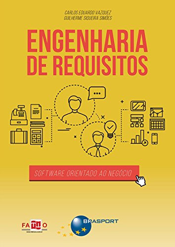 Ler Engenharia de requisitos: software orientado ao negócio, do autor Carlos Eduardo Vazquez; Guilherme Siqueira Simões