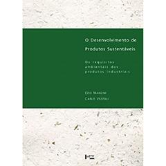 O Desenvolvimento de Produtos Sustentáveis. Os Requisitos Ambientais dos Produtos Industriais, do autor Ezio Manzini; Carlo Vezzoli