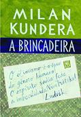 Ler A brincadeira, do autor Milan Kundera