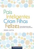 Ler Pais Inteligentes Criam Filhas Felizes, do autor Nigel Latta Ler Pais Inteligentes Criam Filhas Felizes, do autor Nigel Latta