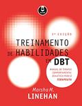Ler Treinamento de Habilidades em DBT: Manual de Terapia Comportamental Dialética para o Terapeuta, do autor Marsha M. Linehan
