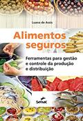 Ler Alimentos seguros: ferramentas para gestão e controle da produção e distribuição, do autor Luana de Assis Ler Alimentos seguros: ferramentas para gestão e controle da produção e distribuição, do autor Luana de Assis
