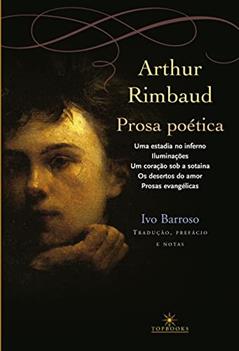 Prosa Poética, do autor Arthur Rimbaud