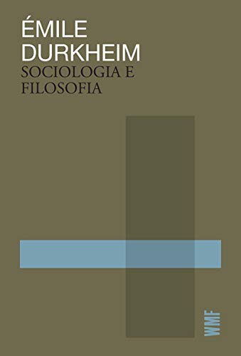 Ler Sociologia e filosofia, do autor Émile Durkheim Ler Sociologia e filosofia, do autor Émile Durkheim