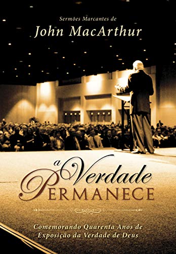 Ler A verdade permanece, do autor John Macarthur