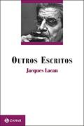 Ler Outros escritos, do autor Jacques Lacan