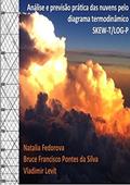 Ler Análise e Previsão Prática das Nuvens Pelo Diagrama Termodinâmico Skew-T/Log-P, do autor N. Fedorova; B. F. Pontes da Silva; V. Levit Ler Análise e Previsão Prática das Nuvens Pelo Diagrama Termodinâmico Skew-T/Log-P, do autor N. Fedorova; B. F. Pontes da Silva; V. Levit
