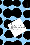 Ler O livro das semelhanças, do autor Ana Martins Marques Ler O livro das semelhanças, do autor Ana Martins Marques