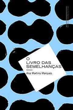 O livro das semelhanças, do autor Ana Martins Marques
