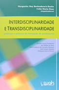 Ler Interdisciplinaridade e Transdisciplinaridade, do autor Margaréte May Berkenbrock-Rosito; Celia Maria Haas