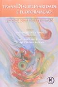 Ler Transdisciplinaridade E Ecoformação, do autor Maria Antonia Pujol