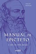 Ler Manual de Epicteto: A arte de viver: Edição Bilíngue com postal + marcador ( Coleção Grandes Mestres do Estoicismo), do autor Epicteto