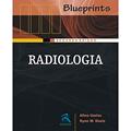 Ler Radiologia: Série Blueprints, do autor Alina Uzelac; Ryan W. Davis