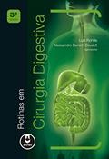 Ler Rotinas em Cirurgia Digestiva, do autor Luiz Rohde; Alessandro Bersch Osvaldt