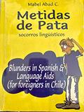 Ler Metidas de Pata: Socorros Linguisticos, do autor Mabel Abad C.