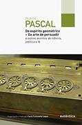 Ler Do espírito geométrico e Da arte de persuadir: E outros escritos de ciência, política e fé, do autor Blaise Pascal Ler Do espírito geométrico e Da arte de persuadir: E outros escritos de ciência, política e fé, do autor Blaise Pascal
