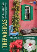 Ler Trepadeiras no Paisagismo: Treliças, Cercas e Alambrados, do autor Valerio Romahn