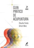 Ler Guia prático de acupuntura, do autor Claudia Focks; Ulrich März