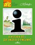 Ler A História do I Que Engoliu o Pinguinho, do autor Ziraldo Alves Pinto