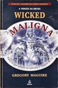 Ler Maligna. Para os que Amam ou Odeiam o Magico de Oz, do autor Gregory Maguire