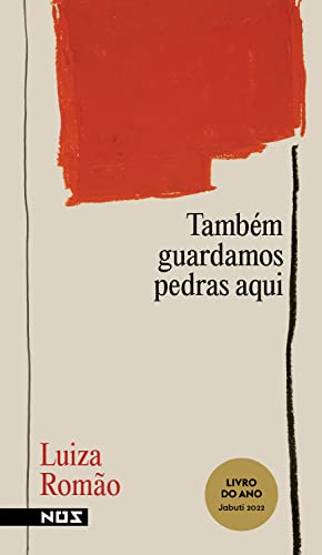 Ler Também guardamos pedras aqui, do autor Luiza Romão