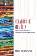 Ler Retalhos de Memória, do autor Ricardo Medeiros Pimenta Ler Retalhos de Memória, do autor Ricardo Medeiros Pimenta